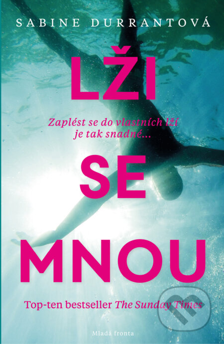 E-kniha: Lži se mnou (Sabine Durrant). Mladá fronta, 2019 E-kniha: Lži se mnou (Sabine Durrant). Mladá fronta, 2019