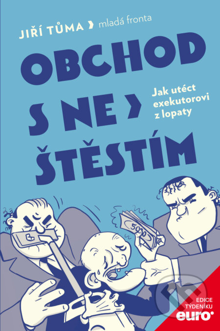 E-kniha: Obchod s neštěstím (Jiří Tůma). Mladá fronta, 2019 E-kniha: Obchod s neštěstím (Jiří Tůma). Mladá fronta, 2019