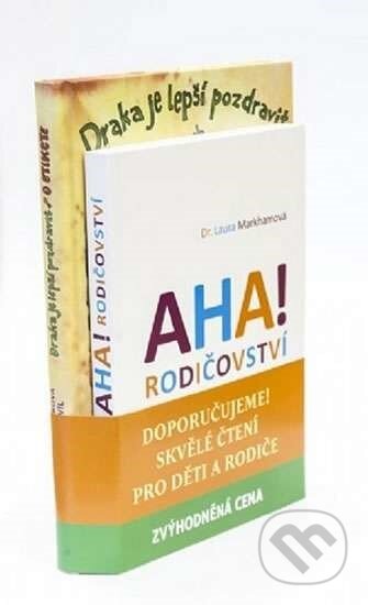 Kniha: Balíček pro rodiče (Aha! Rodičovství + Draka je lepší pozdravit) (Daniela Krolupperová a Laura Markham). Mladá fronta, 2014 Kniha: Balíček pro rodiče (Aha! Rodičovství + Draka je lepší pozdravit) (Daniela Krolupperová a Laura Markham). Mladá fronta, 2014