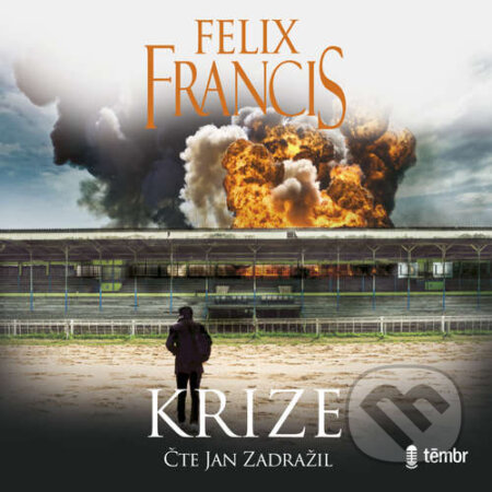 Audiokniha: Krize (Felix Francis). Témbr, 2021 Audiokniha: Krize (Felix Francis). Témbr, 2021