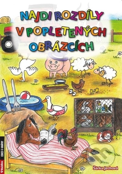 Kniha: Najdi rozdíly v popletených obrázcích (Šárka Jechová). Rubico, 2021 Kniha: Najdi rozdíly v popletených obrázcích (Šárka Jechová). Rubico, 2021