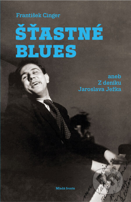 E-kniha: Šťastné blues (František Cinger). Mladá fronta, 2018 E-kniha: Šťastné blues (František Cinger). Mladá fronta, 2018