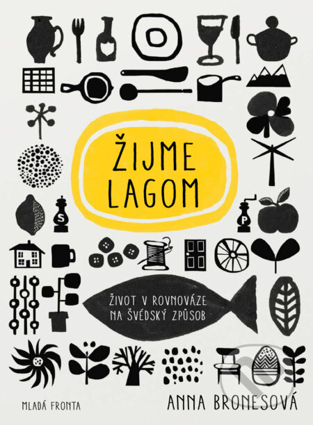 E-kniha: Žijme lagom (Anna Brones). Mladá fronta, 2018 E-kniha: Žijme lagom (Anna Brones). Mladá fronta, 2018
