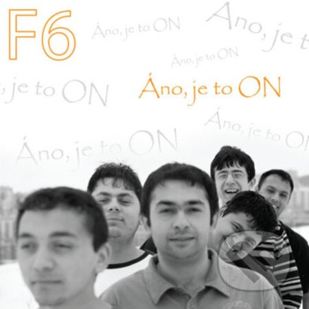 Hudobné CD: F6: Áno, je to ON (Studio Lux). Studio Lux, 2009 Hudobné CD: F6: Áno, je to ON (Studio Lux). Studio Lux, 2009