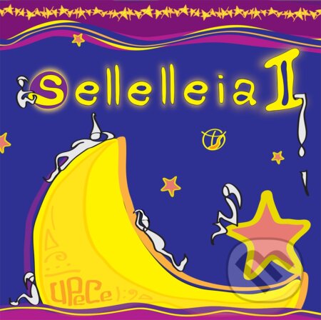 Hudobné CD: UPéCé: Sellelleia II (Studio Lux). Studio Lux, 2010 Hudobné CD: UPéCé: Sellelleia II (Studio Lux). Studio Lux, 2010
