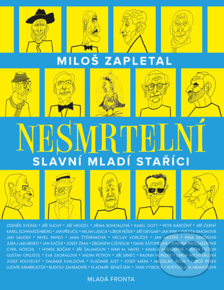 E-kniha: Nesmrtelní (Miloš Zapletal). Mladá fronta, 2018 E-kniha: Nesmrtelní (Miloš Zapletal). Mladá fronta, 2018