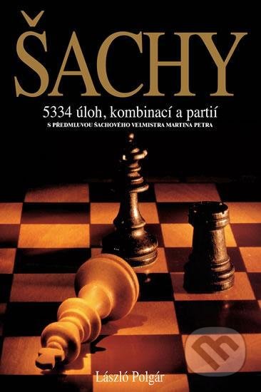Kniha: Šachy (László Polgár). Slovart CZ, 2021 Kniha: Šachy (László Polgár). Slovart CZ, 2021