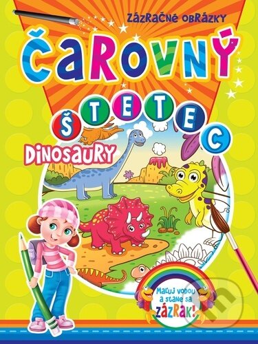 Kniha: Čarovný štetec - Dinosaury (Foni book). Foni book, 2021 Kniha: Čarovný štetec - Dinosaury (Foni book). Foni book, 2021