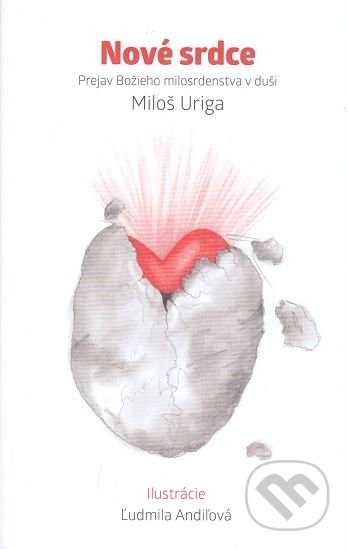 Kniha: Nové srdce (Miloš Uriga). Neznáme2, 2019 Kniha: Nové srdce (Miloš Uriga). Neznáme2, 2019
