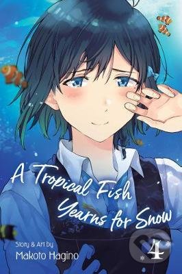A Tropical Fish Yearns for Snow (Volume 4) - Makoto Hagino, Viz Media, 2020
