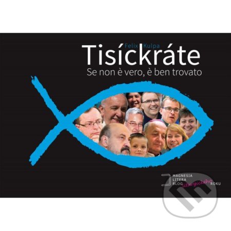 Kniha: Tisíckráte (Felix Kulpa). Cesta, 2021 Kniha: Tisíckráte (Felix Kulpa). Cesta, 2021
