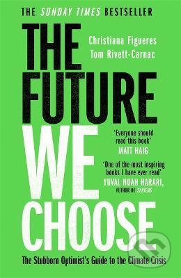Kniha: The Future We Choose (Christiana Figueres). Manilla Press, 2021 Kniha: The Future We Choose (Christiana Figueres). Manilla Press, 2021