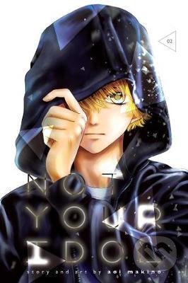 Kniha: Not Your Idol (Aoi Makino). Viz Media, 2020 Kniha: Not Your Idol (Aoi Makino). Viz Media, 2020