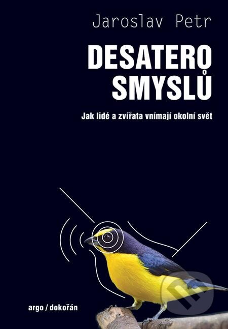 E-kniha: Desatero smyslů (Jaroslav Petr). Dokořán, 2021 E-kniha: Desatero smyslů (Jaroslav Petr). Dokořán, 2021