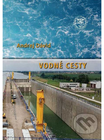 Kniha: Vodné cesty (Andrej Dávid). EDIS, 2019 Kniha: Vodné cesty (Andrej Dávid). EDIS, 2019
