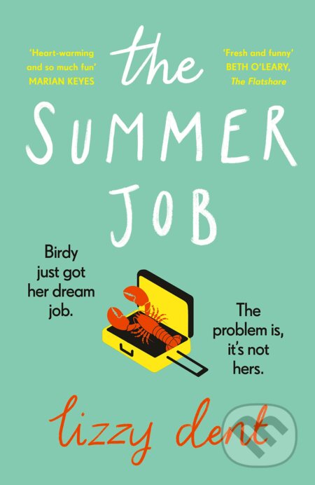 Kniha: The Summer Job (Lizzy Dent). Viking, 2021 Kniha: The Summer Job (Lizzy Dent). Viking, 2021