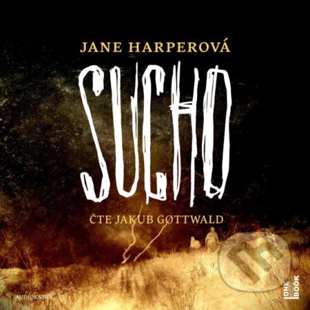 Audiokniha: Sucho (Jane Harper). OneHotBook, 2021 Audiokniha: Sucho (Jane Harper). OneHotBook, 2021