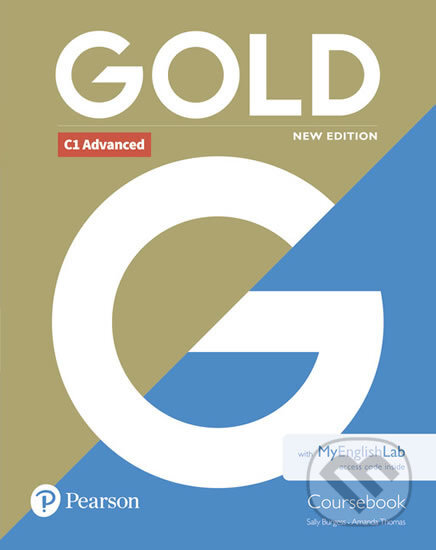 Kniha: Gold C1 Advanced 2018 (Amanda Thomas a Sally Burgess). Pearson, 2019 Kniha: Gold C1 Advanced 2018 (Amanda Thomas a Sally Burgess). Pearson, 2019