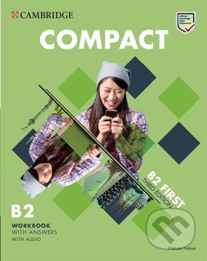 Kniha: Compact First B2 Workbook with answers, 3rd (Frances Treloar). Cambridge University Press, 2021 Kniha: Compact First B2 Workbook with answers, 3rd (Frances Treloar). Cambridge University Press, 2021