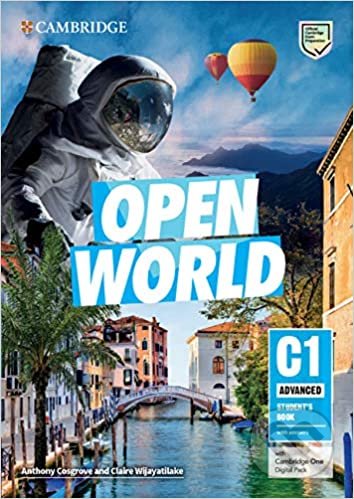 Kniha: Open World C1 Advanced Student´s Book with Answer (Anthony Cosgrove). Cambridge University Press, 2020 Kniha: Open World C1 Advanced Student´s Book with Answer (Anthony Cosgrove). Cambridge University Press, 2020