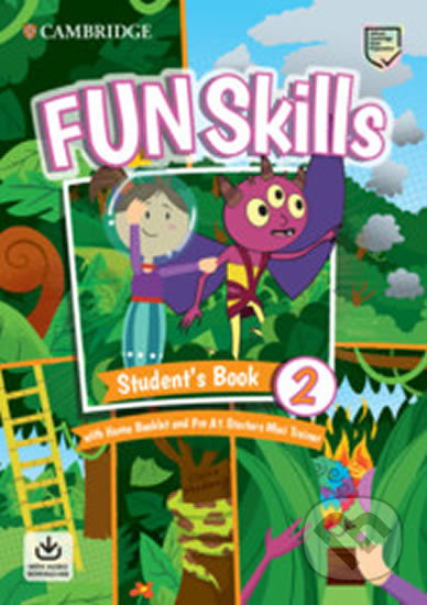 Kniha: Fun Skills 2 Starters Student’s Book with Home Booklet and Mini Trainer with Downloadable Audio (Montse Watkin). Cambridge University Press, 2020 Kniha: Fun Skills 2 Starters Student’s Book with Home Booklet and Mini Trainer with Downloadable Audio (Montse Watkin). Cambridge University Press, 2020