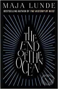 Kniha: The End of the Ocean (Maja Lunde). Simon & Schuster, 2021 Kniha: The End of the Ocean (Maja Lunde). Simon & Schuster, 2021