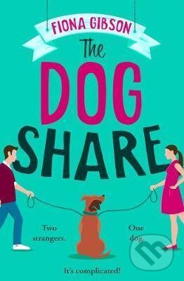 Kniha: The Dog Share (Fiona Gibson). HarperCollins, 2021 Kniha: The Dog Share (Fiona Gibson). HarperCollins, 2021