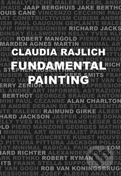 Kniha: Fundamental Painting (Claudia Rajlich). Kant, 2021 Kniha: Fundamental Painting (Claudia Rajlich). Kant, 2021