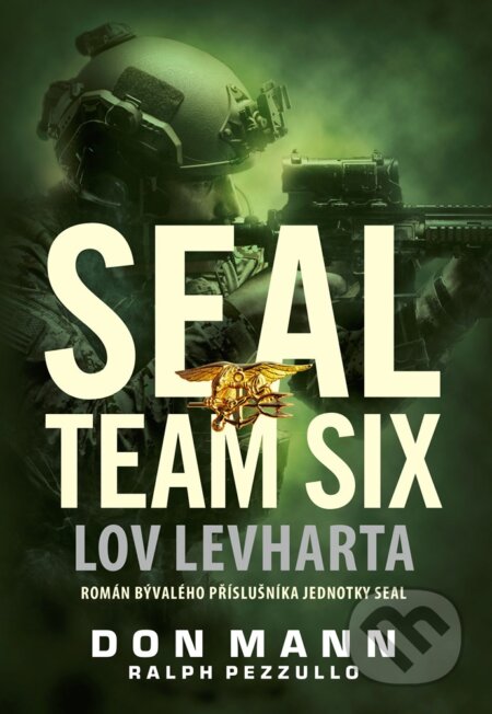 E-kniha: SEAL team six: Lov levharta (Don Mann). CPRESS, 2021 E-kniha: SEAL team six: Lov levharta (Don Mann). CPRESS, 2021