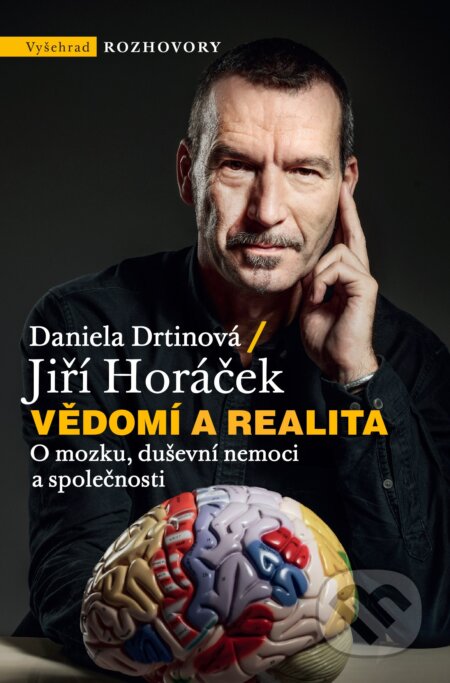 E-kniha: Vědomí a realita (Daniela Drtinová a Jiří Horáček). Vyšehrad, 2021 E-kniha: Vědomí a realita (Daniela Drtinová a Jiří Horáček). Vyšehrad, 2021
