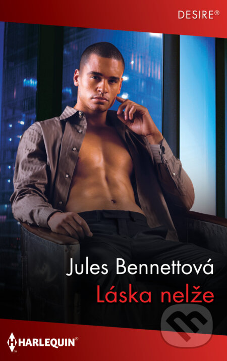 E-kniha: Láska nelže (Jules Bennett). HarperCollins, 2021 E-kniha: Láska nelže (Jules Bennett). HarperCollins, 2021