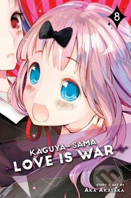 Kniha: Kaguya-sama (Volume 8) (Aka Akasaka). Viz Media, 2019 Kniha: Kaguya-sama (Volume 8) (Aka Akasaka). Viz Media, 2019