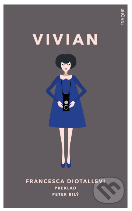 Kniha: Vivian (Francesca Diotallevi). Inaque, 2021 Kniha: Vivian (Francesca Diotallevi). Inaque, 2021
