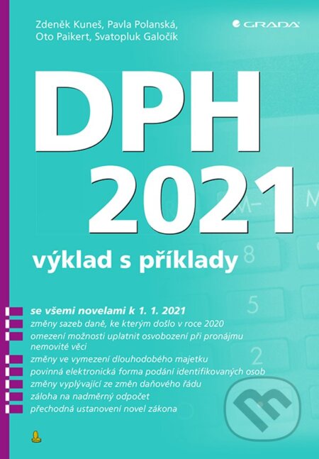E-kniha: DPH 2021 (Zdeněk Kuneš, Pavla Polanská a Svatopluk Galočík). Grada, 2021 E-kniha: DPH 2021 (Zdeněk Kuneš, Pavla Polanská a Svatopluk Galočík). Grada, 2021