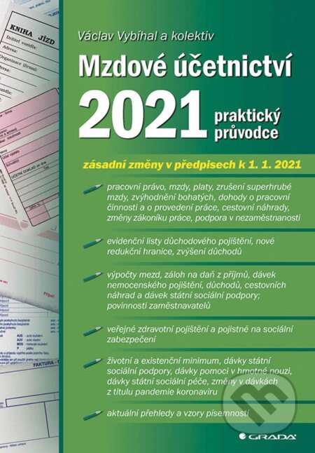 E-kniha: Mzdové účetnictví 2021 (Václav Vybíhal). Grada, 2021 E-kniha: Mzdové účetnictví 2021 (Václav Vybíhal). Grada, 2021