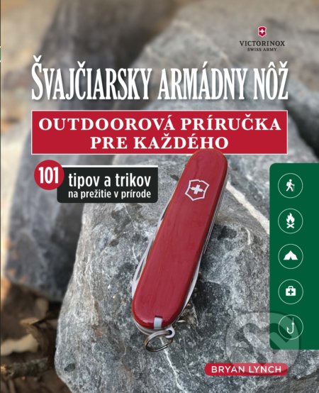 Kniha: Švajčiarsky armádny nôž (Bryan Lynch). Slovart, 2021 Kniha: Švajčiarsky armádny nôž (Bryan Lynch). Slovart, 2021