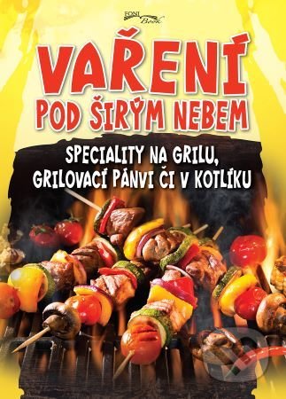 Kniha: Vaření pod širým nebem (Zoltán Liptai). Foni book, 2021 Kniha: Vaření pod širým nebem (Zoltán Liptai). Foni book, 2021