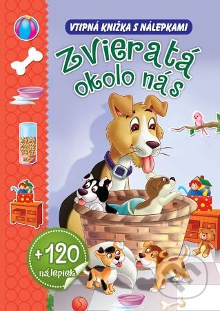 Kniha: Zvieratá okolo nás + 120 nálepiek (Foni book). Foni book, 2021 Kniha: Zvieratá okolo nás + 120 nálepiek (Foni book). Foni book, 2021