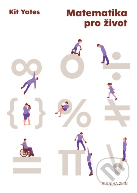 E-kniha: Matematika pro život (Kit Yates). Kniha Zlín, 2021 E-kniha: Matematika pro život (Kit Yates). Kniha Zlín, 2021