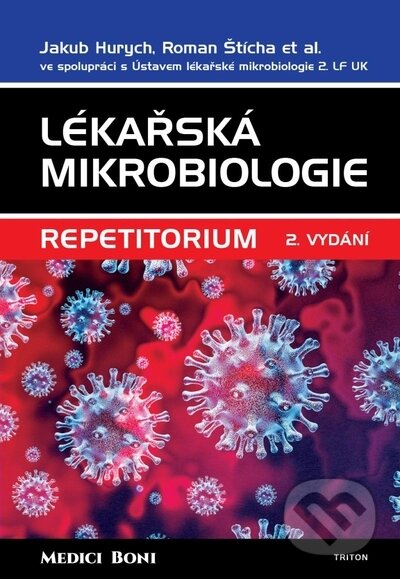 Kniha: Lékařská mikrobiologie - Repetitorium (Jakub a Štícha Roman Hurych). Triton, 2020 Kniha: Lékařská mikrobiologie - Repetitorium (Jakub a Štícha Roman Hurych). Triton, 2020