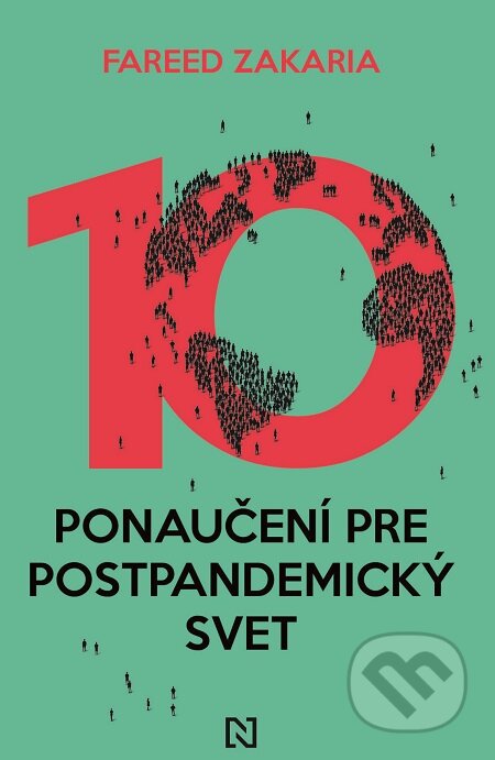 E-kniha: Desať ponaučení pre postpandemický svet (Fareed Zakaria). N Press, 2021 E-kniha: Desať ponaučení pre postpandemický svet (Fareed Zakaria). N Press, 2021