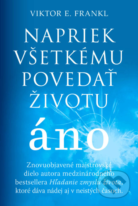 Napriek všetkému povedať životu áno - Viktor E. Frankl, Eastone Books, 2021