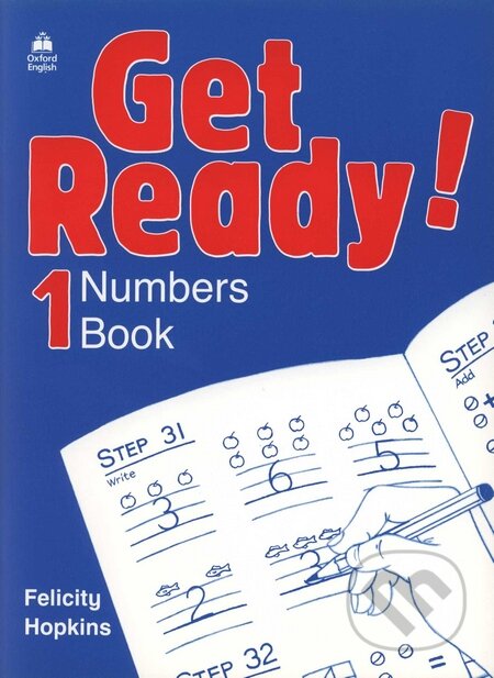 Kniha: Get Ready! 1- Numbers Book (Felicity Hopkins). Oxford University Press, 2001 Kniha: Get Ready! 1- Numbers Book (Felicity Hopkins). Oxford University Press, 2001