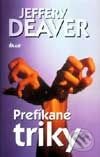 Kniha: Prefíkané triky (Jeffery Deaver). Ikar, 2001 Kniha: Prefíkané triky (Jeffery Deaver). Ikar, 2001