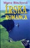 Kniha: Írska romanca (Maeve Binchy). Slovenský spisovateľ, 2001 Kniha: Írska romanca (Maeve Binchy). Slovenský spisovateľ, 2001