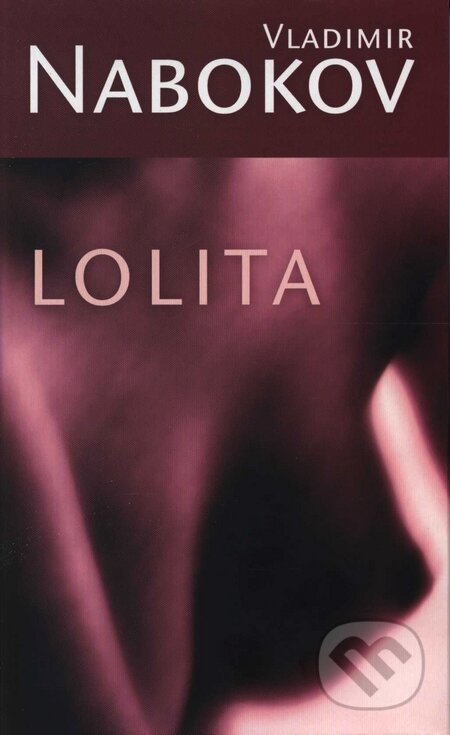 Kniha: Lolita (Vladimir Nabokov). Slovart, 2001 Kniha: Lolita (Vladimir Nabokov). Slovart, 2001
