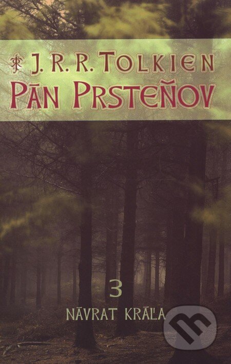 Kniha: Pán prsteňov III.- Návrat kráľa (J.R.R. Tolkien). Slovart, 2002 Kniha: Pán prsteňov III.- Návrat kráľa (J.R.R. Tolkien). Slovart, 2002
