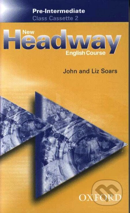 Audiokniha: Headway 2 Pre-Intermediate New - Class Cassettes (John Soars a Liz Soars). Oxford University Press, 2001 Audiokniha: Headway 2 Pre-Intermediate New - Class Cassettes (John Soars a Liz Soars). Oxford University Press, 2001