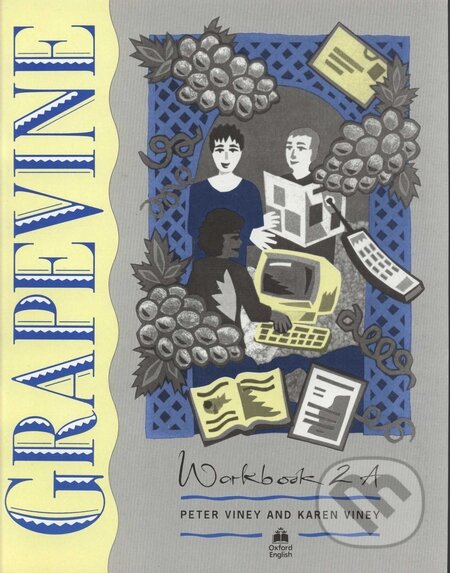 Kniha: Grapevine 2 - Workbook 2A (Karen Viney a Peter Viney). Oxford University Press, 2001 Kniha: Grapevine 2 - Workbook 2A (Karen Viney a Peter Viney). Oxford University Press, 2001