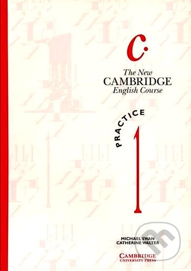 Kniha: The Cambridge English Course 1 - Practice Book (Catherine Walter a Michael Swan). Cambridge University Press, 2001 Kniha: The Cambridge English Course 1 - Practice Book (Catherine Walter a Michael Swan). Cambridge University Press, 2001